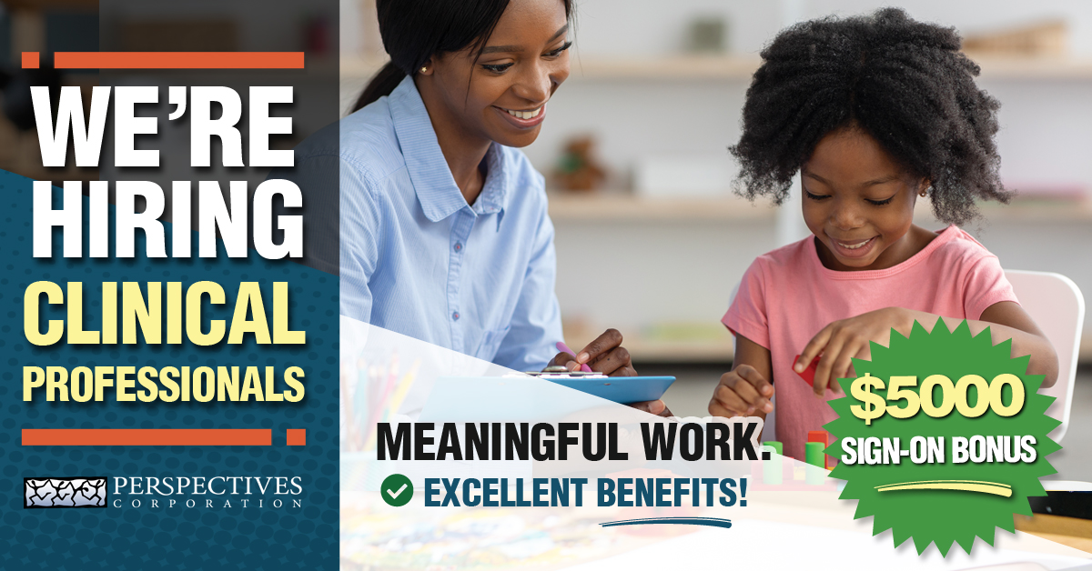 Perspectives is NOW HIRING Clinical Positions